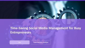 Time Saving Social Media Management For Busy Entrepreneurs PPT Graphics AT