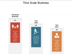 Time scale business ppt powerpoint presentation ideas format ideas cpb