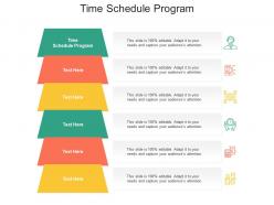 Time schedule program ppt powerpoint presentation visual aids infographic template cpb