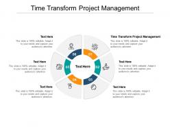 Time transform project management ppt powerpoint presentation model picture cpb