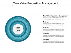 Time value proposition management ppt powerpoint presentation show graphics tutorials cpb