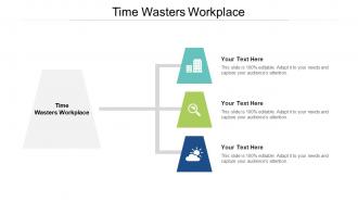 Time wasters workplace ppt powerpoint presentation portfolio vector cpb
