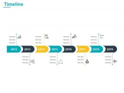 Timeline 2012 to 2019 l842 ppt powerpoint presentation show deck