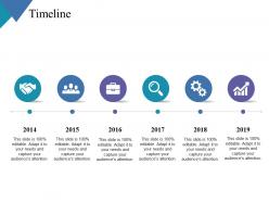 Timeline 2014 to 2019 c339 ppt powerpoint presentation layouts templates