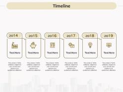 Timeline 2014 to 2019 l890 ppt powerpoint presentation pictures file