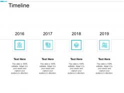 Timeline 2016 to 2019 c664 ppt powerpoint presentation professional portfolio