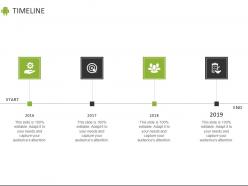 Timeline 2016 to 2019 c884 ppt powerpoint presentation file designs