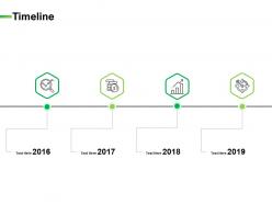 Timeline 2016 to 2019 l838 ppt powerpoint presentation slide