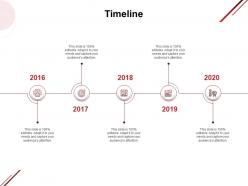 Timeline 2016 to 2020 f896 ppt powerpoint presentation summary master slide
