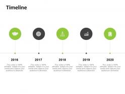 Timeline 2016 to 2020 f898 ppt powerpoint presentation pictures icons