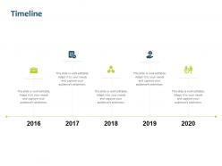 Timeline 2016 to 2020 l1118 ppt powerpoint presentation infographics