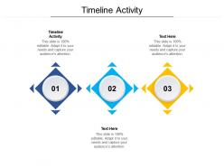 Timeline activity ppt powerpoint presentation portfolio templates cpb