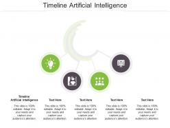 Timeline artificial intelligence ppt powerpoint presentation file themes cpb
