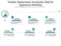 Timeline deployments introduction slide for aggressive marketing infographic template