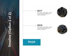 Timeline finish 2017 to 2018 c375 ppt powerpoint presentation slides portrait