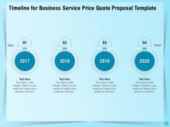 Timeline for business service price quote proposal template ppt file display