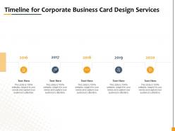 Timeline for corporate business card design services ppt file slides