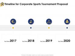 Timeline for corporate sports tournament proposal ppt powerpoint presentation icon picture