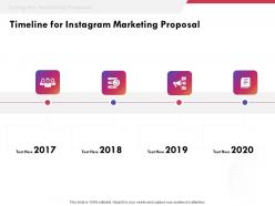 Timeline for instagram marketing proposal ppt powerpoint presentation templates