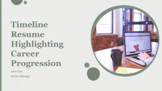 Timeline Resume Highlighting Career Progression PPT Guidelines AT
