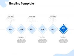Timeline template 2015 to 2020 years ppt powerpoint presentation templates