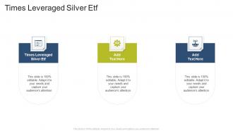 Times Leveraged Silver Etf In Powerpoint And Google Slides Cpb