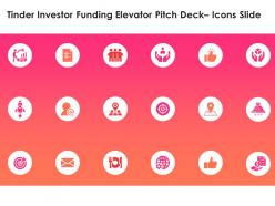 Tinder investor funding elevator pitch deck icons slide ppt powerpoint presentation graphics download