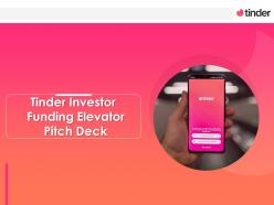 Tinder investor funding elevator pitch deck ppt template