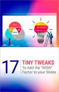 17 tiny tweaks to add the “wow” factor to your slides