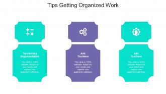 Tips Getting Organized Work Ppt Powerpoint Presentation Infographic Template Backgrounds Cpb