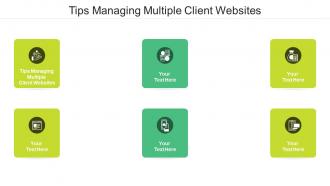 Tips managing multiple client websites ppt powerpoint presentation summary cpb