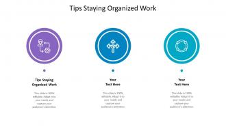 Tips Staying Organized Work Ppt Powerpoint Presentation Visual Aids Portfolio Cpb