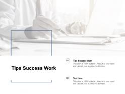 Tips success work ppt powerpoint presentation picture cpb
