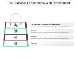 Tips successful ecommerce web development ppt powerpoint model tips cpb
