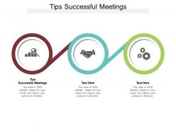 Tips successful meetings ppt powerpoint visual aids background images cpb