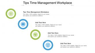 Tips Time Management Workplace Ppt Powerpoint Presentation Ideas Format Ideas Cpb