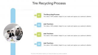 Tire Recycling Process In Powerpoint And Google Slides Cpb