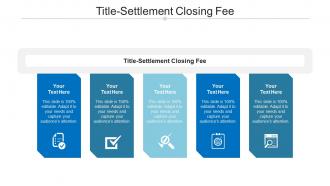 Title settlement closing fee ppt powerpoint presentation portfolio aids cpb