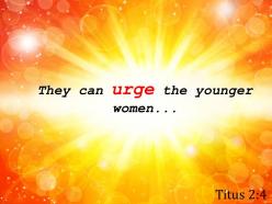 Titus 2 4 they can urge the younger women powerpoint church sermon
