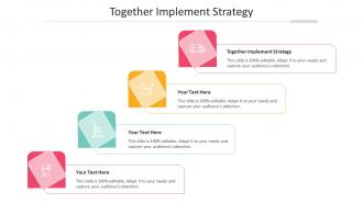 Together implement strategy ppt powerpoint presentation model background cpb