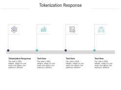 Tokenization response ppt powerpoint presentation inspiration graphics cpb
