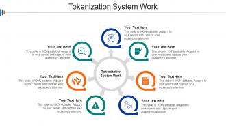 Tokenization System Work Ppt Powerpoint Presentation Show Layouts Cpb