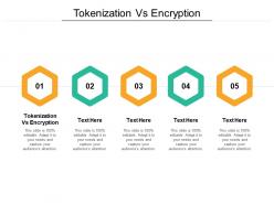 Tokenization vs encryption ppt powerpoint presentation infographics cpb