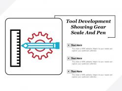Tool development showing gear scale and pen