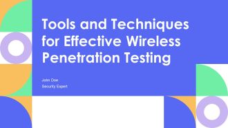 Tools And Techniques For Effective Wireless Penetration Testing PPT Template AT