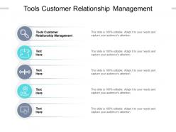 Tools customer relationship management ppt powerpoint presentation infographic cpb