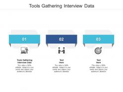 Tools gathering interview data ppt powerpoint presentation icon guide cpb