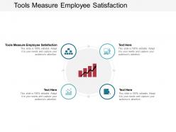 Tools measure employee satisfaction ppt powerpoint presentation infographic template rules cpb