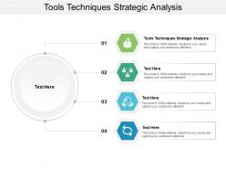 Tools techniques strategic analysis ppt powerpoint presentation infographics designs cpb