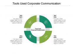 Tools used corporate communication ppt powerpoint presentation design templates cpb